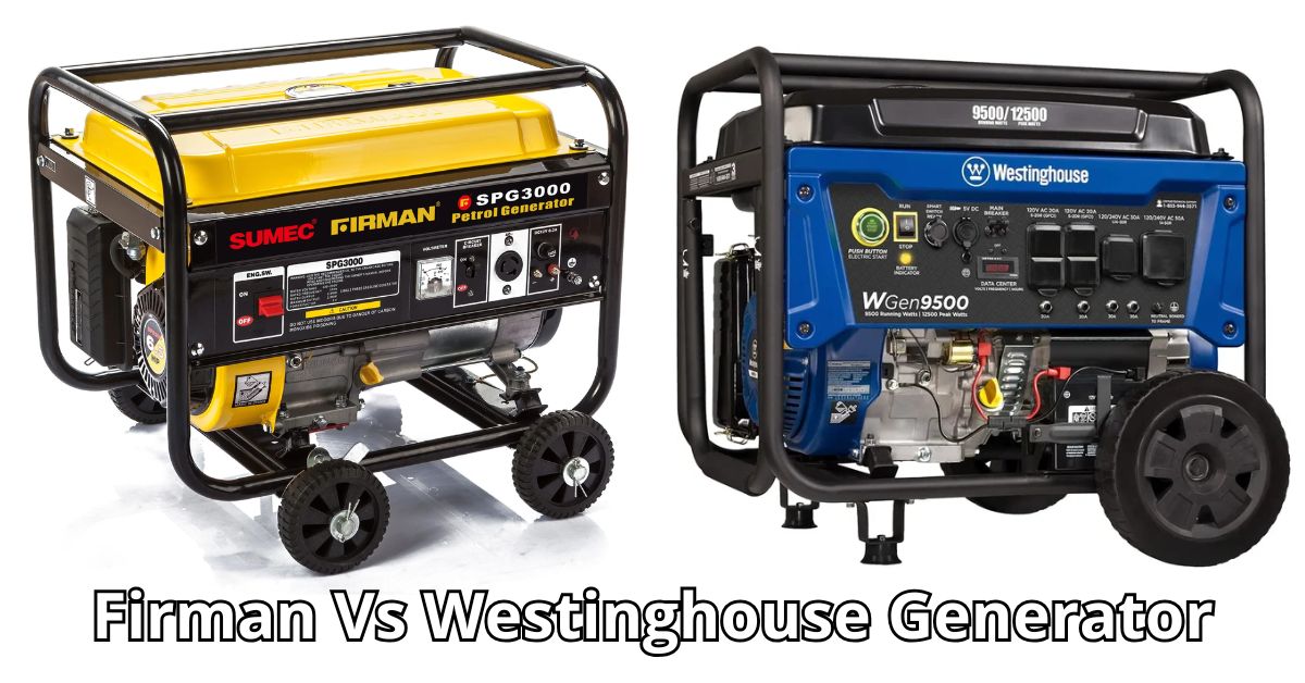 Firman Vs Westinghouse Generator