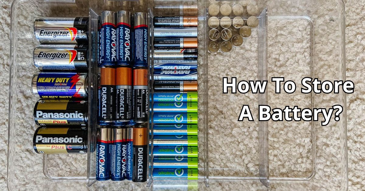How To Store A Battery