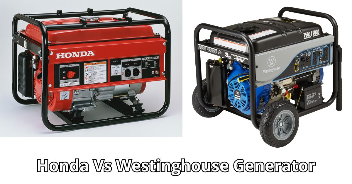 Honda Vs Westinghouse Generator