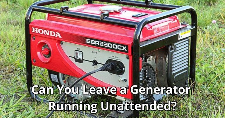 Can You Leave a Generator Running Unattended?