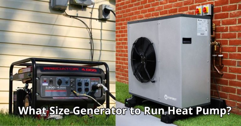 What Size Generator to Run Heat Pump