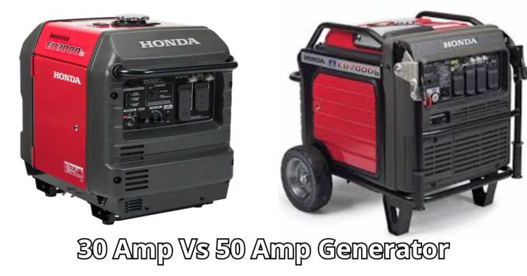 30 Amp Vs 50 Amp Generator
